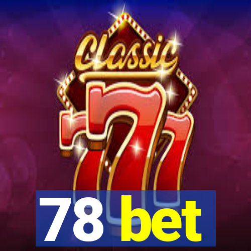 78 bet